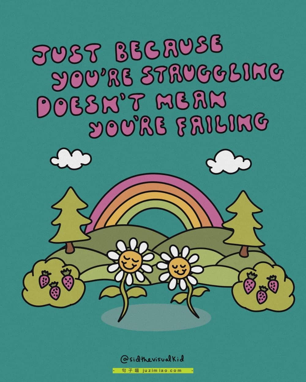just because you’re struggling doesn’t mean you’re failing.