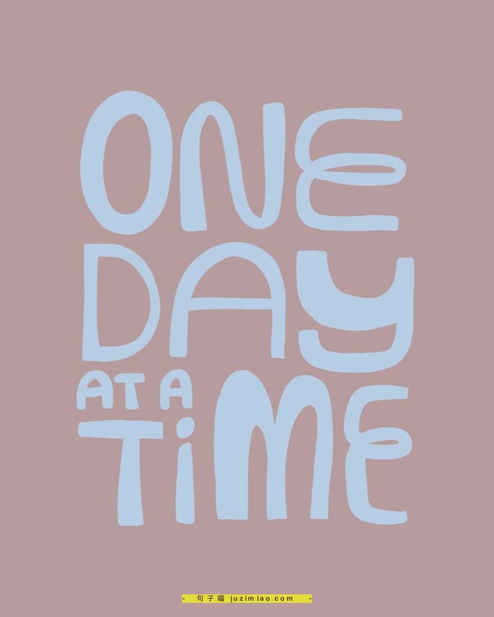 one day at a time