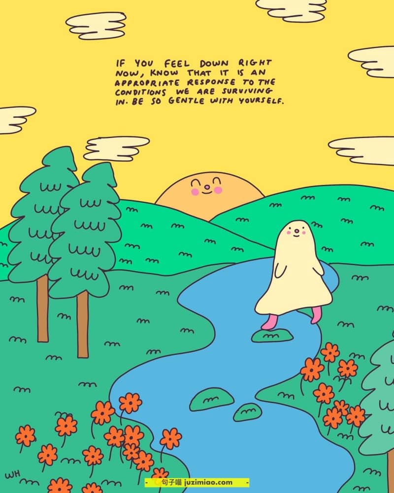 if you feel down right now, know that it is an appropriate response to the conditions we are surviving in, be so gentle with yourself.
