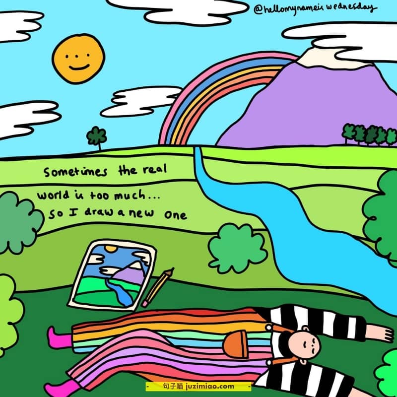 sometimes the real world is too much…. so i draw a new one.