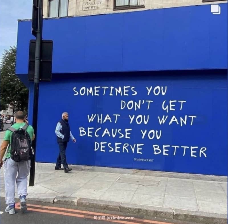 SOMETIMES YOU DON’T GET WHAT YOU WANT BECAUSE YOU DESERVE BETTER SECONDSAPART